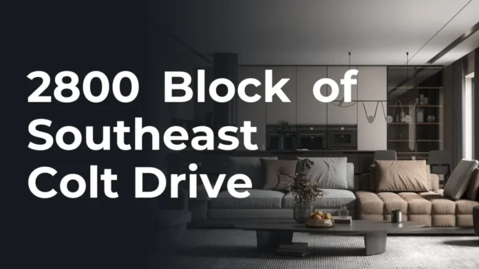 How to Make the Most of the 2800 block of southeast colt drive