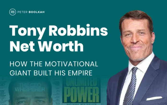 How to Make the Most of Tony Robbins' Net Worth 2024
