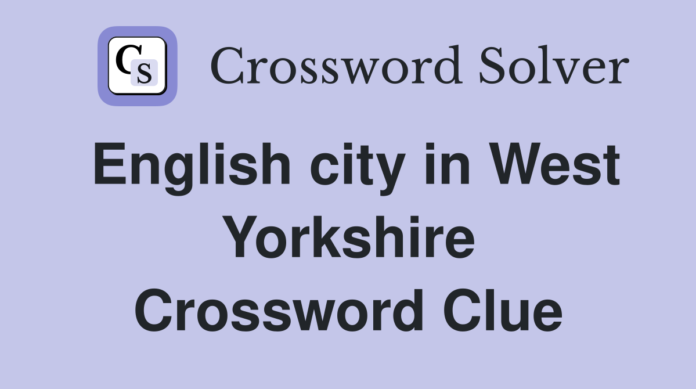 English City In West Yorkshire NYT