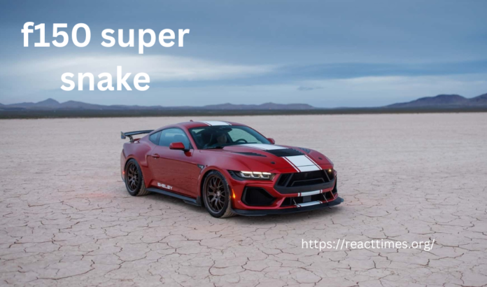 How to Choose the Right f150 super snake for Your Needs