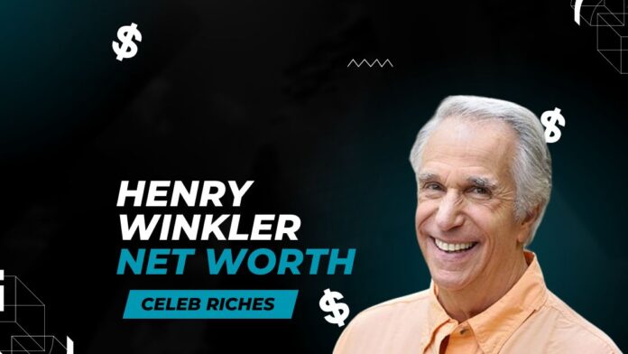 How to Leverage henry winkler net worth for Financial Gain