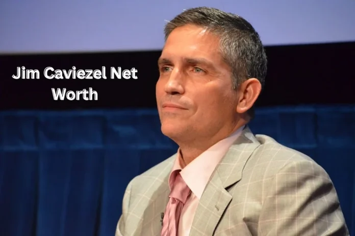 Jim Caviezel Net Worth